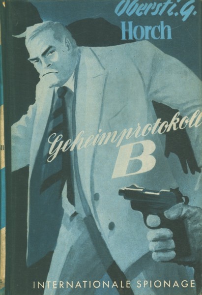 Oberst i.G. Horch Leihbuch Geheimprotokoll B (Reihenbuch)