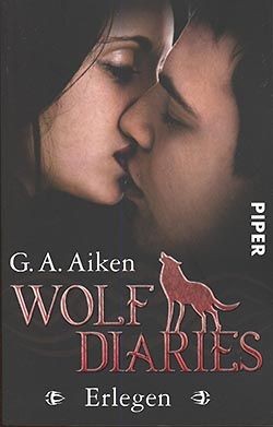 Aiken, G.A.: Wolf Diaries 3 - Erlegen