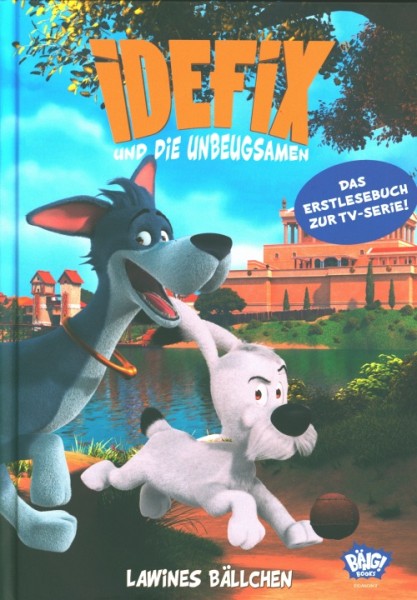 Idefix und die Unbeugsamen - Lawines Bällchen - Erstlesebuch zur Serie