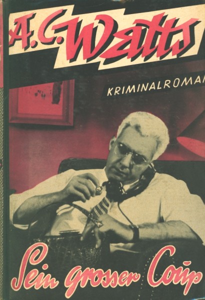 Watts, A.C. Leihbuch Sein grosser Coup (Liebel)