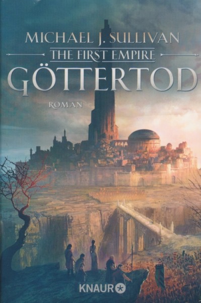 Sullivan, M. J.: The First Empire 3 - Göttertod