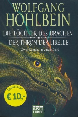 Hohlbein, W.: Die Töchter des Drachen / Der Thron der Libelle