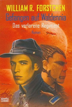 Forstchen, William R. (Bastei, Tb.) Verlorene Regiment Nr. 1-5 (neu)