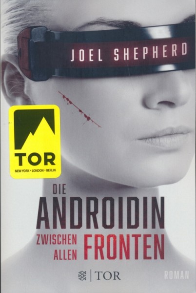 Shepherd, J.: Die Androidin - Zwischen allen Fronten