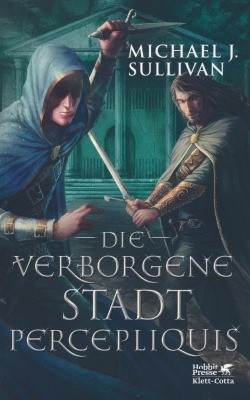 Sullivan, M. J.: Diebesbund Riyria 6 - Die verborgenen Stadt Percepliquis