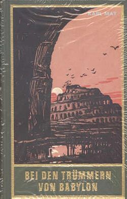 Karl May 27: Bei den Trümmern von Babylon