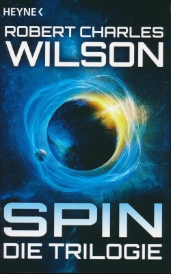 Wilson, R.C.: Spin - Die Trilogie