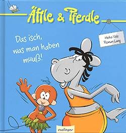 Äffle & Pferdle: Das isch, was man haben muuss