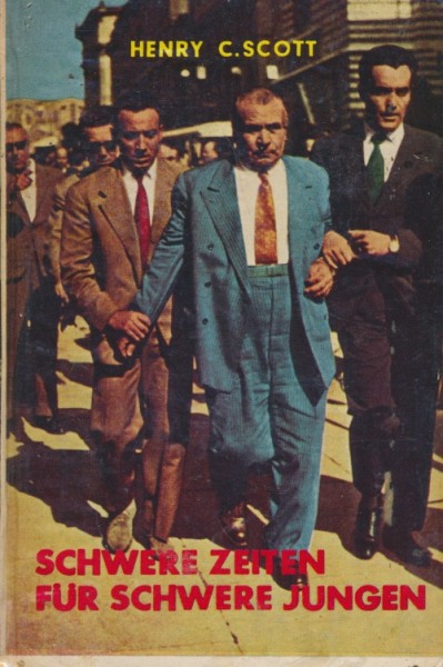 Scott, Henry C. Leihbuch Schwere Zeiten für schwere Jungen (Feldmann)