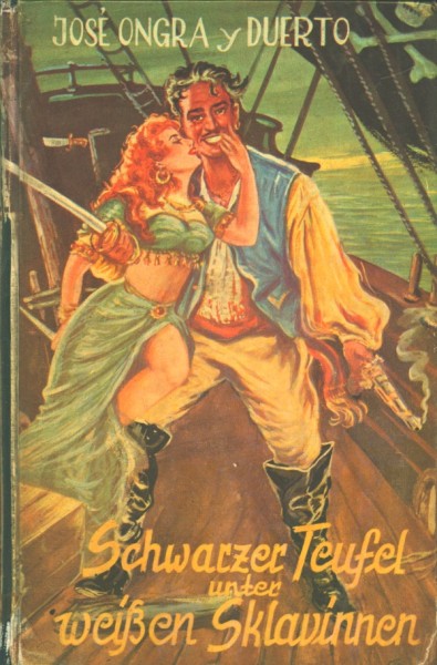 Ongra y Duerto, Jose Leihbuch Schwarzer Teufel unter weißen Sklavinnen (Alka)