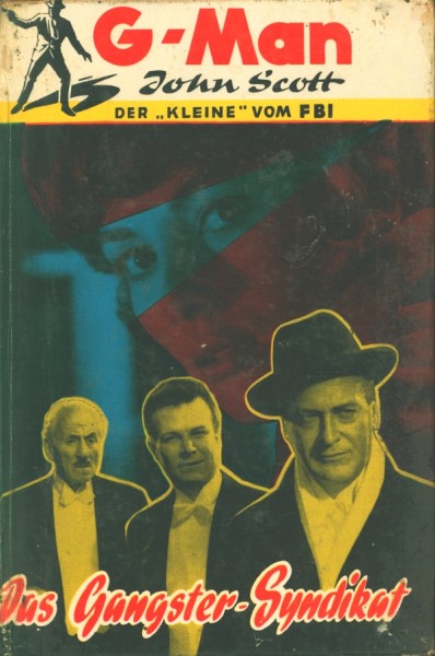 G-Man John Scott Leihbuch Gangster-Syndikat (Borgsmüller)