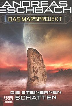 Eschbach, A.: Das Marsprojekt - Die steinernen Schatten