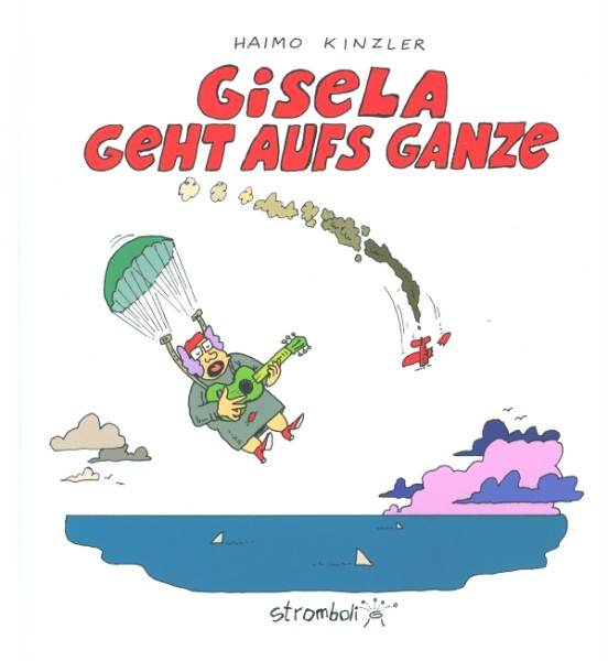 Gisela 2: Gisela geht aufs Ganze