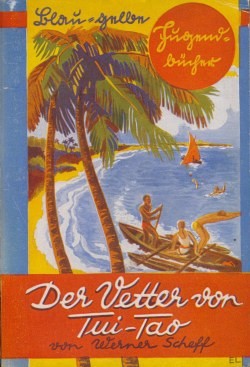 Blau-gelbe Jugendbücher (Voco, VK) "Vetter..." Vorkrieg, ohne Nummer, Titel: "Der Vetter von Tui-Tao