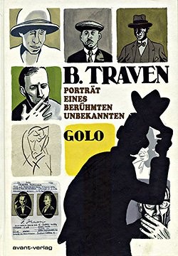B. Traven (Avant, B.) Porträt eines berühmten Unbekannten