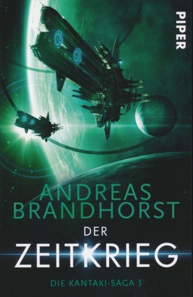 Brandhorst, A.: Die Kantaki-Saga 3 - Der Zeitkrieg