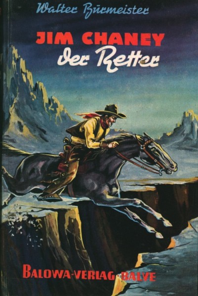 Burmeister, Walter Leihbuch Jim Chaney der Retter (Balowa)