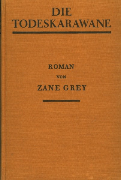 Grey, Zane Leihbuch VK Todeskarawane (Knaur, Vorkrieg)