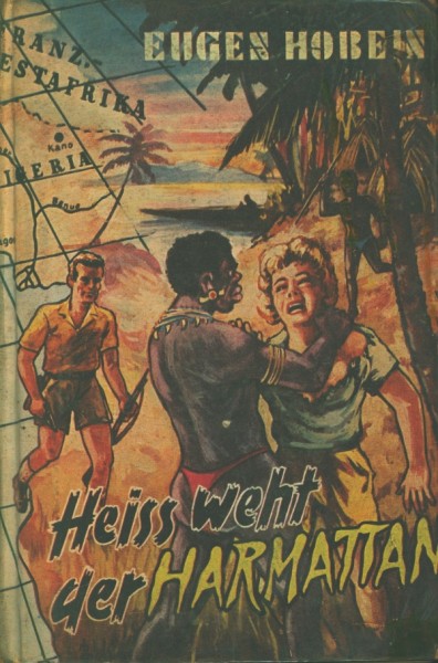 Hobein, Eugen Leihbuch Heiss weht der Harmattan (Bewin)