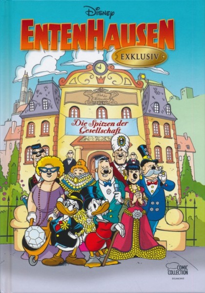 Entenhausen Exklusiv (Ehapa, B.) Die Spitzen der Gesellschaft