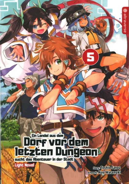 Ein Landei aus dem Dorf vor dem letzten Dungeon ... 05 Light Novel