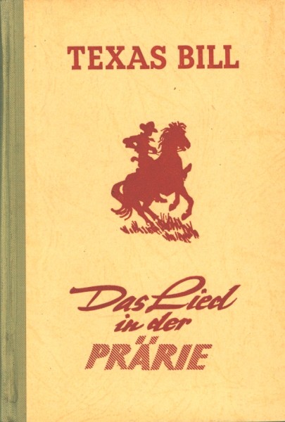 Texas Bill Leihbuch Lied in der Prärie (Liebel)