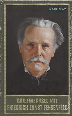 Karl May 91: Briefwechsel mit Fehsenfeld I
