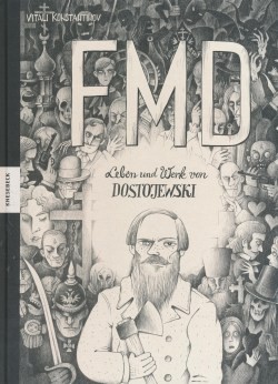 FMD - Leben und Werk von Dostojewski