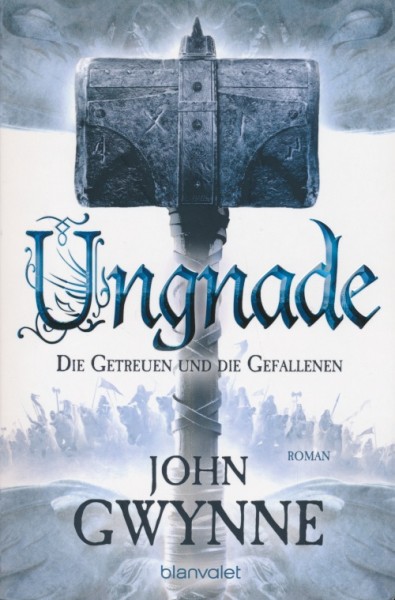 Gwynne, J.: Die Getreuen und die Gefallenen 4 - Ungnade
