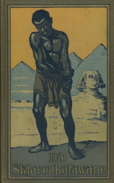 Karl May's gesammelte Werke (Radebeul 1915-1945) Nr.41 Die Sklavenkarawane (76.-150. Tsd.) Leinen