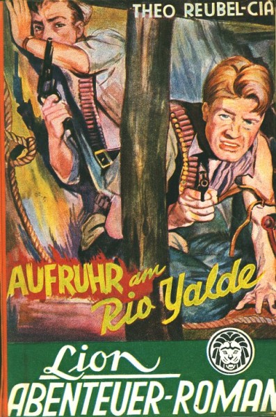 Reubel-Ciani, Theo Leihbuch Aufruhr am Rio Yalde (Müller)