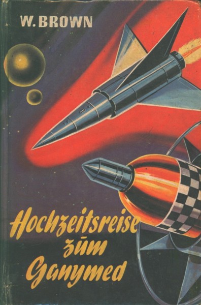 Brown, W. Leihbuch Hochzeitsreise zum Ganymed (Bewin)