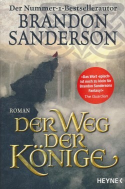 Sanderson, B.: Die Sturmlicht-Chroniken 1 - Der Weg der Könige