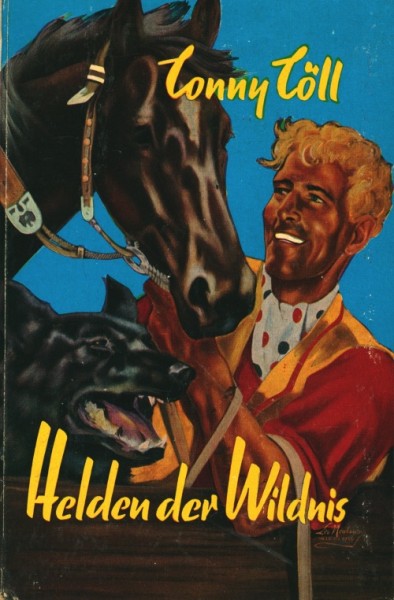 Conny Cöll Jugendreihe (Conny Cöll-Verlag, Tb.) Helden der Wildnis Jugendbücher
