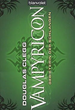 Clegg, D.: Vampyricon 3 - Gebieterin der Schlangen