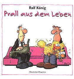 Prall aus dem Leben (Carlsen, Br.)