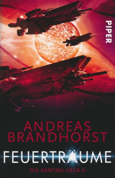 Brandhorst, A.: Die Kantaki-Saga 6 - Feuerträume