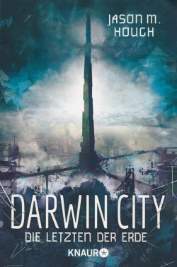 Hough, J. M.: Darwin City - Die letzten der Erde