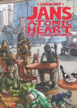 Jan`s Atomic Heart and other Stories SC