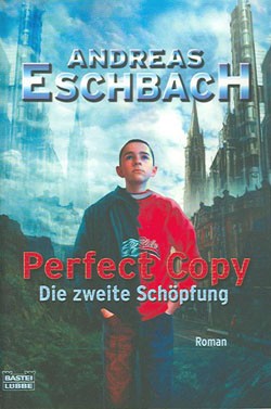 Eschbach, Andreas (Bastei, Tb.) Perfect Copy (neu)