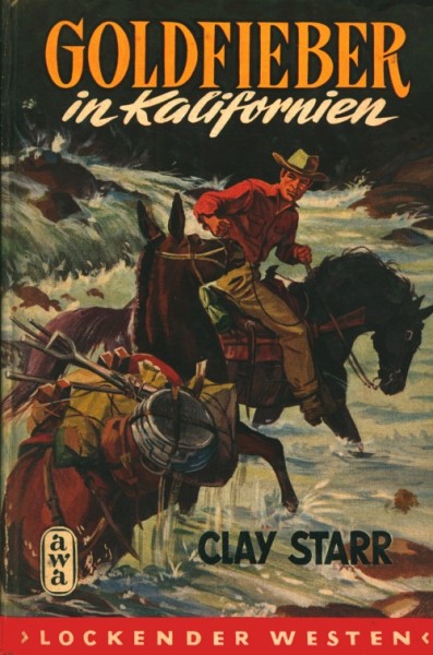 Lockender Westen Leihbuch Goldfieber in Kalifornien (Awa) Starr, Clay