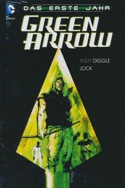 Green Arrow: Erste Jahr (Panini, B.) Comicfest München 2015