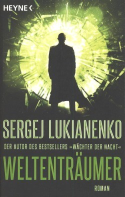 Lukianenko, S.: Weltenträumer