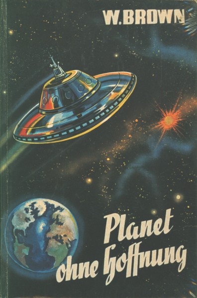 Brown, W. Leihbuch Planet ohne Hoffnung (Bewin)