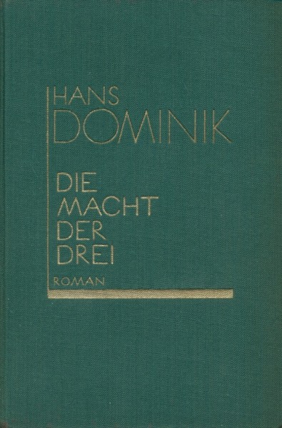 Dominik, Hans Leihbuch VK Macht der Drei (Scherl) (Scherl) Vorkrieg