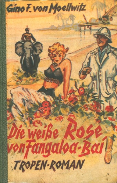 Moellwitz, Gino F. von Leihbuch Weiße Rose von Fangaloa-Bai (Feldmann)