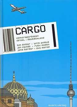 Cargo (Avant, B.) Comicreportagen Israel - Deutschland