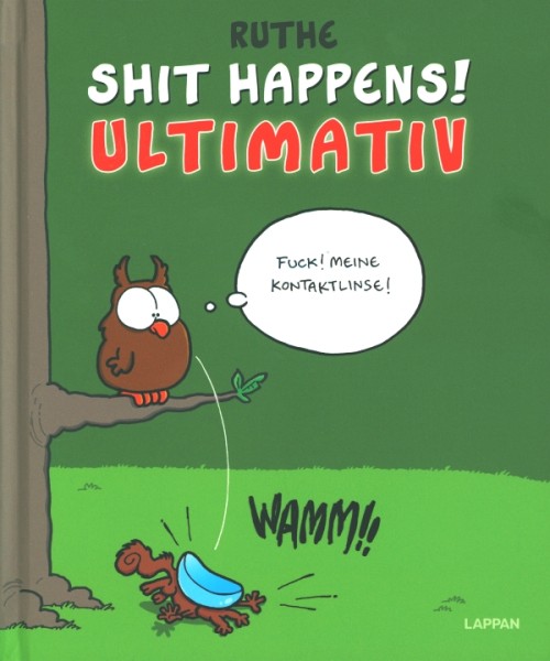 Shit happens! Ultimativ