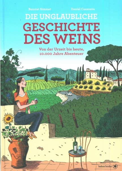 Die unglaubliche Geschichte des Weins