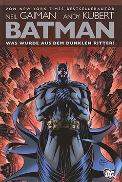 Batman: Was wurde aus dem Dunklen Ritter? (Panini, B.) Hardcover